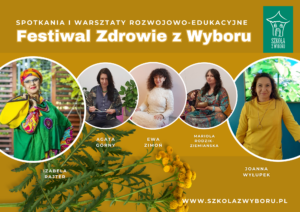 Festiwal Zdrowie z Wyboru – spotkania i warsztaty rozwojowo-edukacyjne